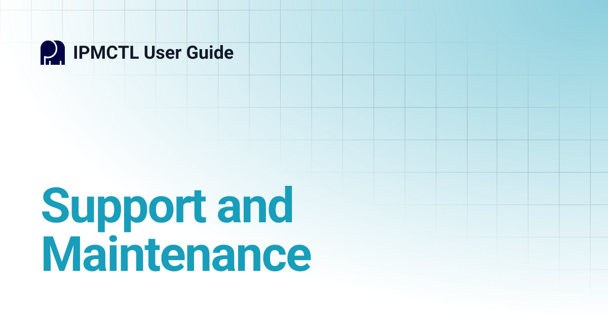 Support and Maintenance | IPMCTL User Guide
