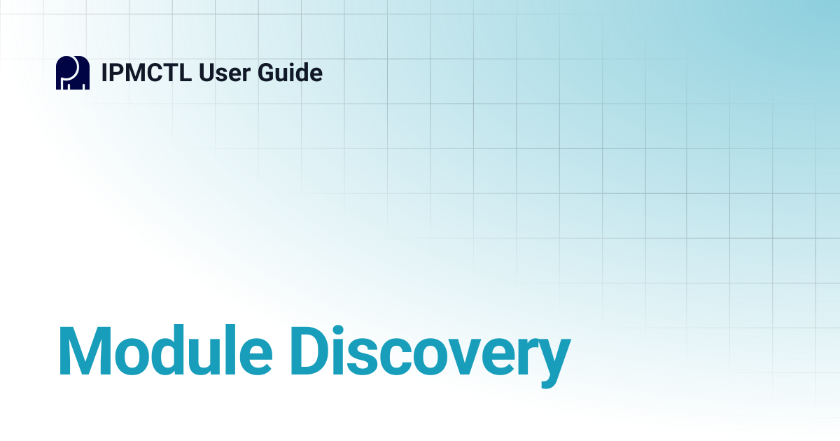 Module Discovery | IPMCTL User Guide