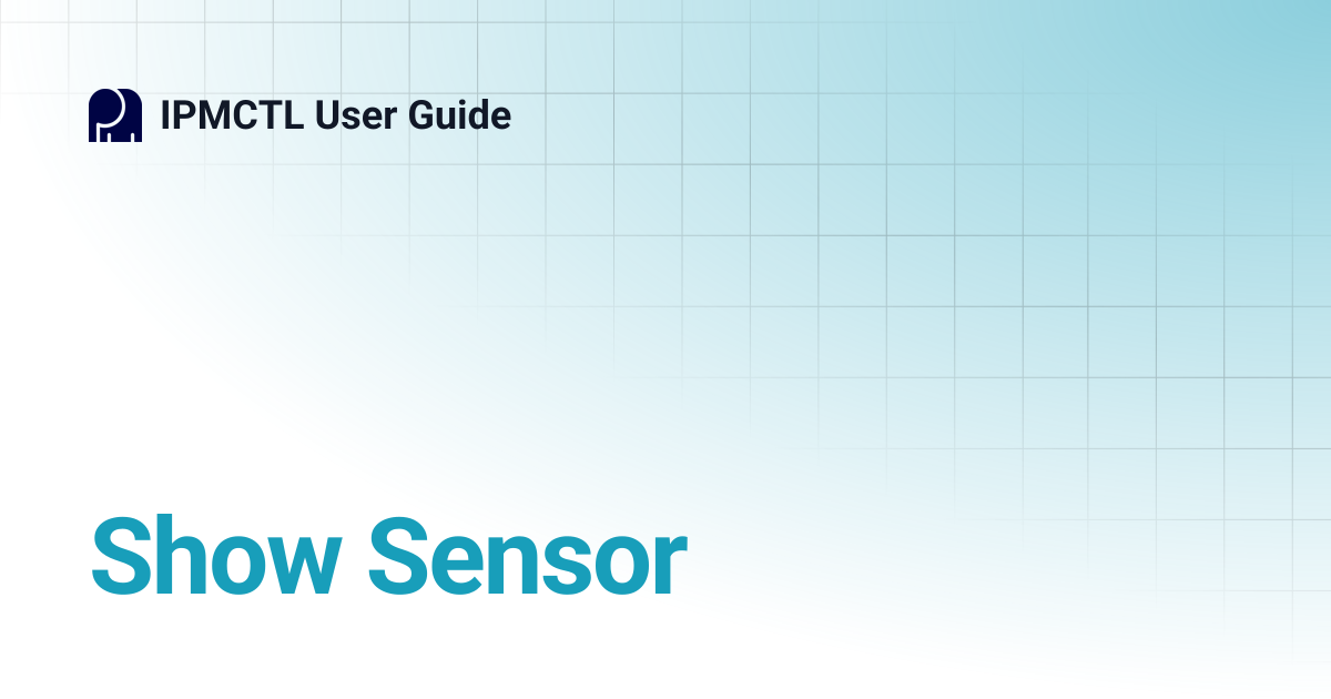 Show Sensor | IPMCTL User Guide